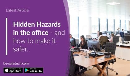 Hidden hazards in the workplace and how to make it safer.